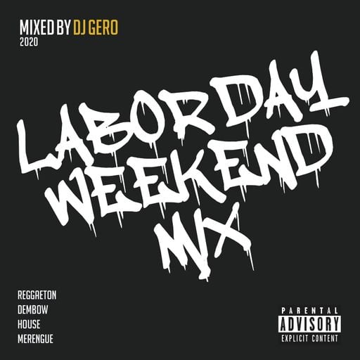 Dj Gero Labor Day Weekend Mix 2020