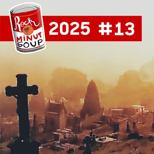 Rock Minute Soup - 2025 #13 - 20 octobre