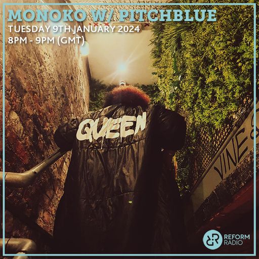 Monoko w/ Pitchblue 9th January 2024