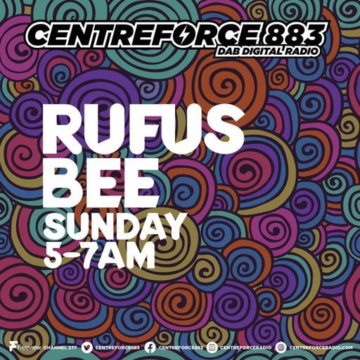 Rufus Bee - 883.centreforce DAB+ -  20 - 07 - 2025