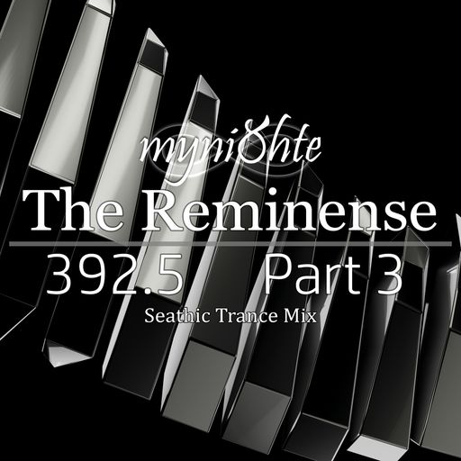 The Reminense 392.5 - Part 3
