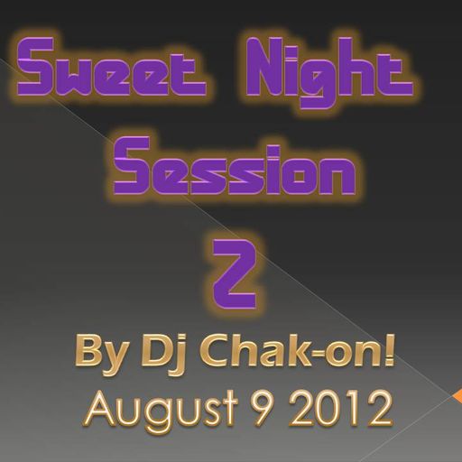 Dj Chak-on! - Sweet Night Session 2