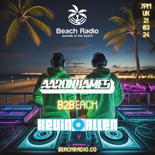 Kevin Allen X Aaron James - B2B Producer Series Ep.28 - Beach Radio