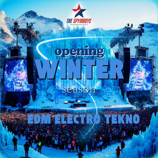 OPENING WINTER SEASON [EDM /ELECTRO/TECHNO]