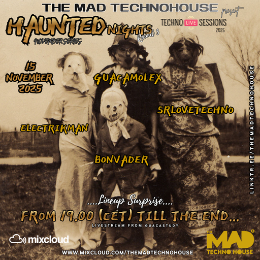 GUACAMOLEX / TMTH HAUNTED NIGHTS SESSIONS ROUND 3 15.11.25