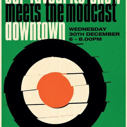 30.12.20 Our Favourite Show meets The Modcast - Steve Rowland #special