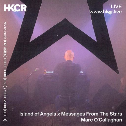 Island of Angels x Messages From The Stars: Marc O'Callaghan - 15/12/2023