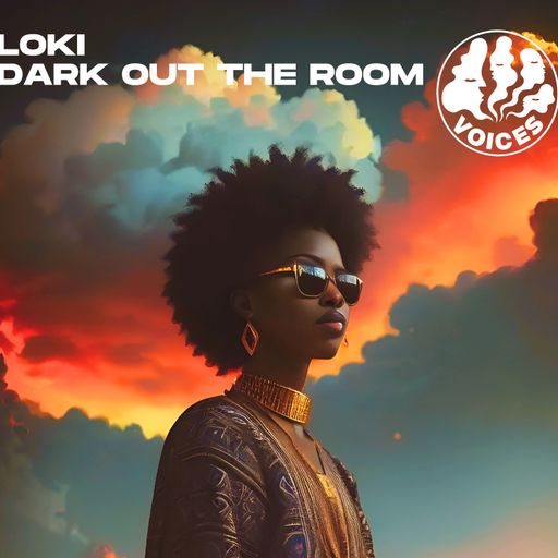 LOKI - DARK OUT THE ROOM - 25/06/25 - Voices Radio