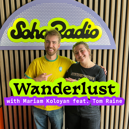 Wanderlust with Mariam Koloyan feat. Tom Raine (29/04/2026)