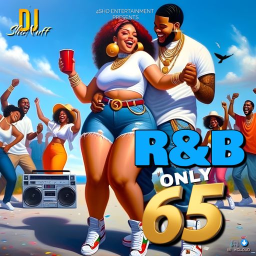 IT'S R&B ONLY #65 (YOU LOVE IT HERE)