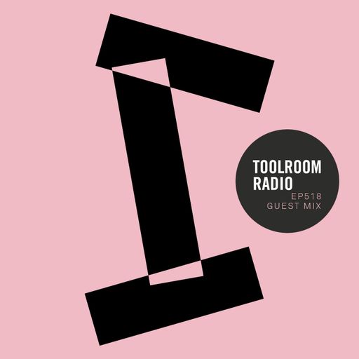 Toolroom Radio EP518 - Carly Wilford Guest Mix