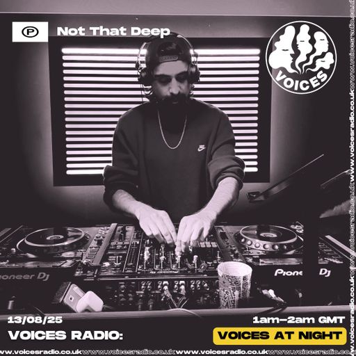 Not That Deep - 13/08/25 - Voices Radio