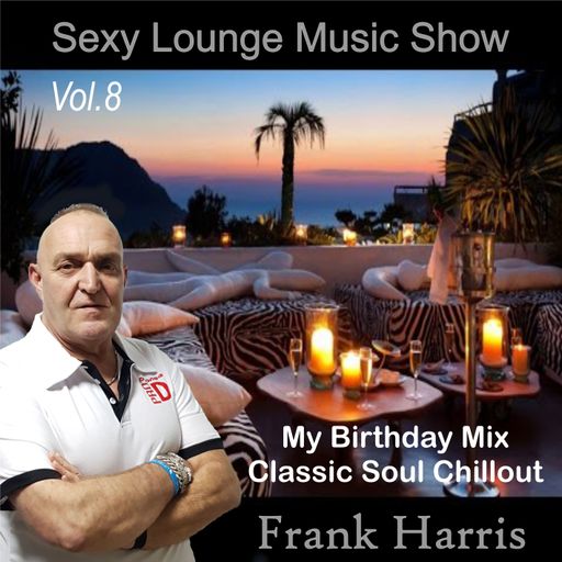 Frank Harris - Sexy Lounge Music Show Vol 8