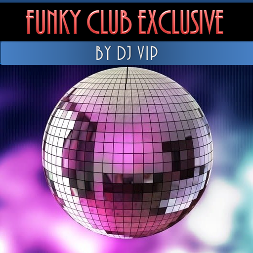 Funky Club Exclusive By DJ VIP