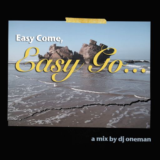 Easy Come, Easy Go...