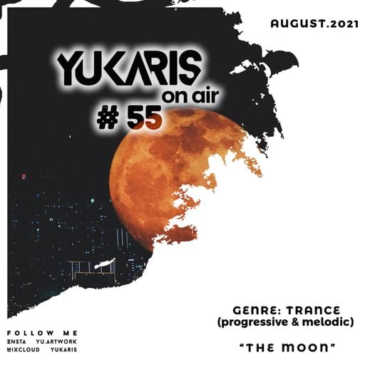 Yukaris On Air #55 [OUT NOW] - Yukaris - The Moon