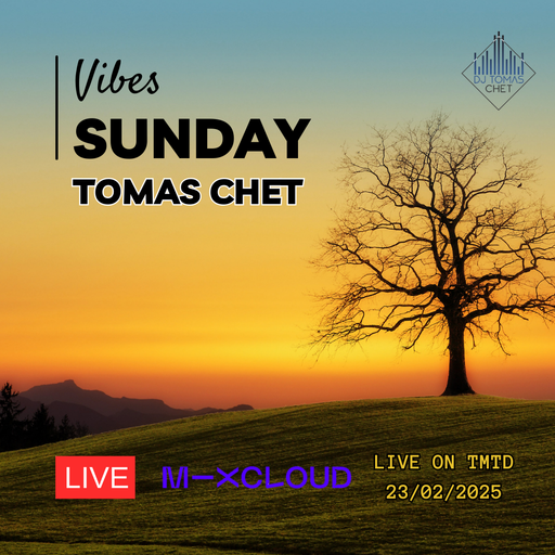 Dj Tomas Chet - LIVE on TMTH Sunday vibes 2025.02.23