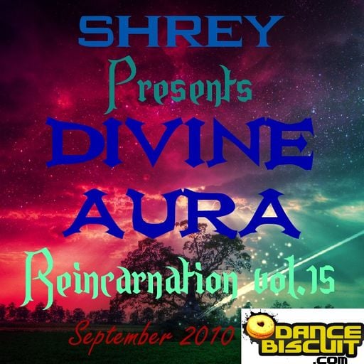 Shrey Pres. Divine Aura - Reincarnation Vol.15