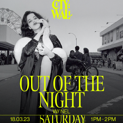 Out of the Night w/ Nel - March 2023