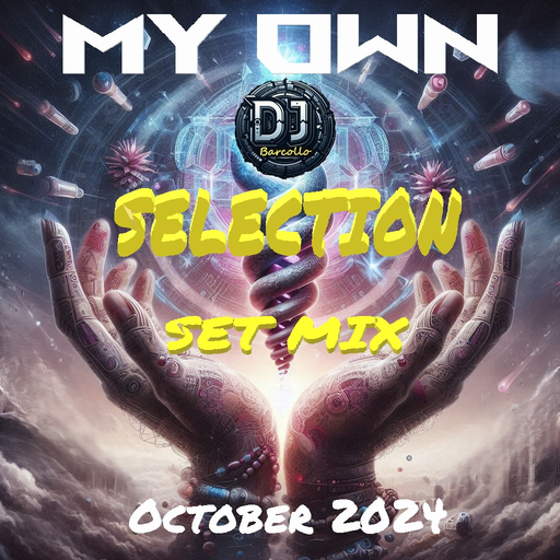 My Own Selection(Set Mix October 2024)