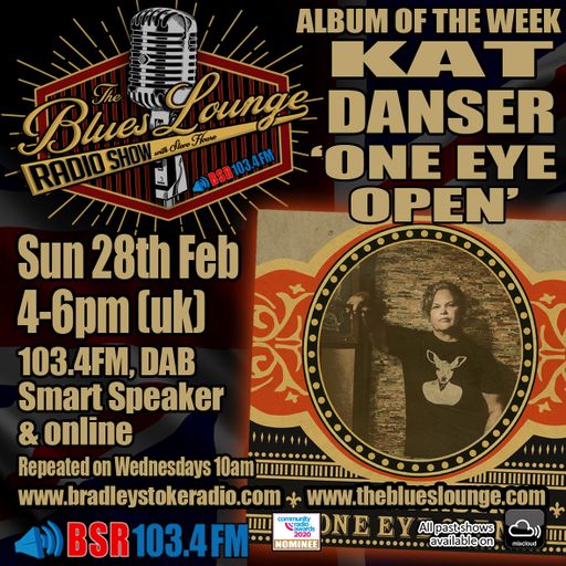 The Blues Lounge  Feb 29th 2021 Album of the Week Kat Danser 'One Eye Open' - 2 hours of Blues