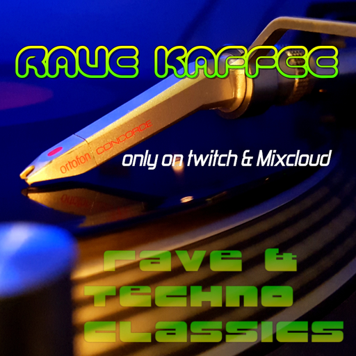 RaveKaffee Episode 8 - Let's RAVE back to the 90s! finest Rave & Techno Classics Radio