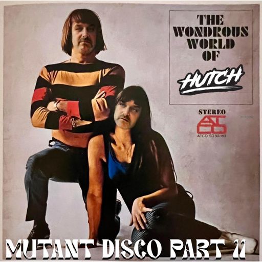 HUTCH PRESENTS MUTANT DISCO ELEVEN