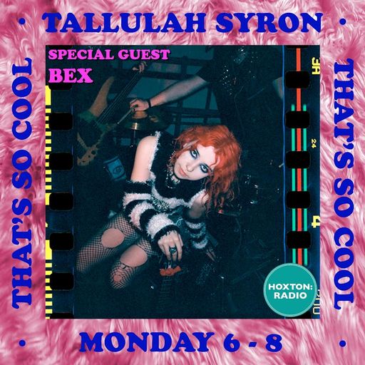 THAT'S SO COOL WITH TALLULAH SYRON 27.06.22
