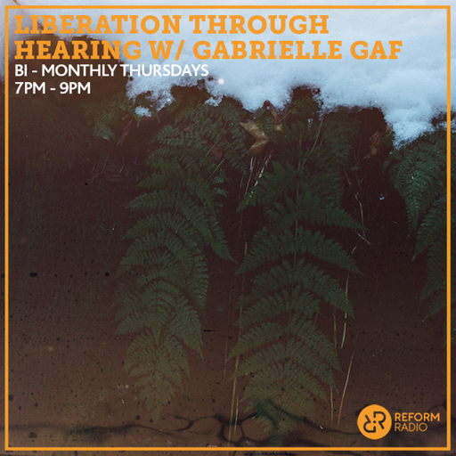 Liberation Through Hearing w/ Gabrielle Gaf 16th May 2019