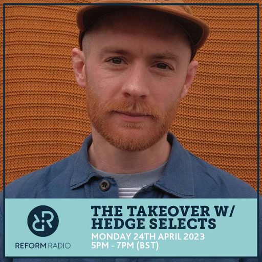 The Takeover w/ Hedge Selects 24th April 2023