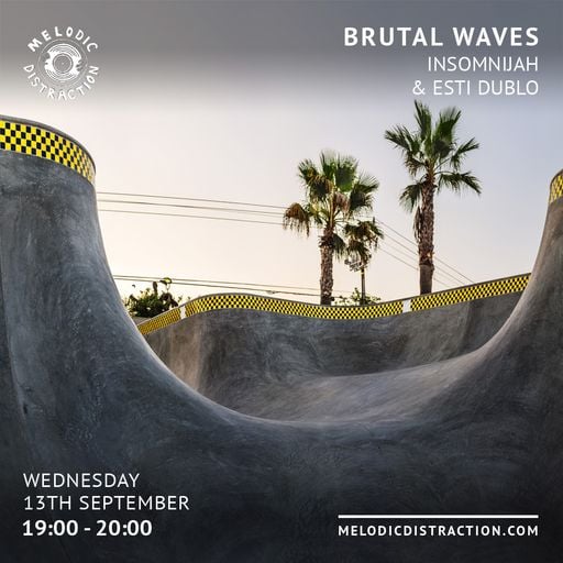 Brutal Waves with insomnijah & Esti Dublo (September '23)