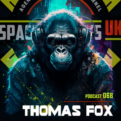 DJ THOMAS FOX - Podcast 068 - SPACEMONKEYS UK
