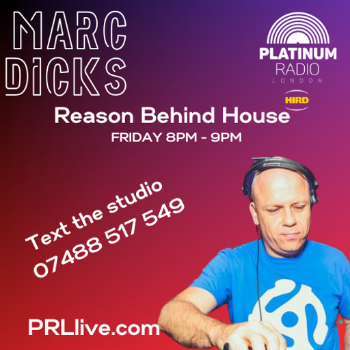 Reason Behind House Show with Marc Dicks every Friday from 8pm on PRLlive.com 20 SEP 2024