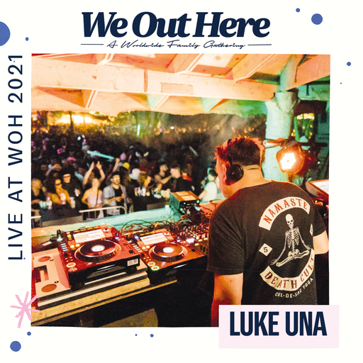 Luke Una | We Out Here 2021