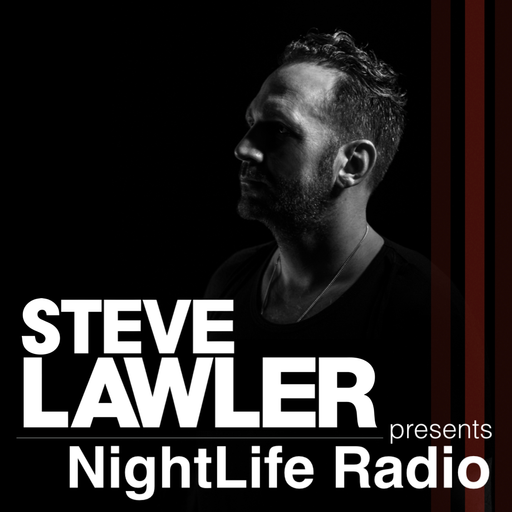 Steve Lawler presents NightLife Radio - Show 036