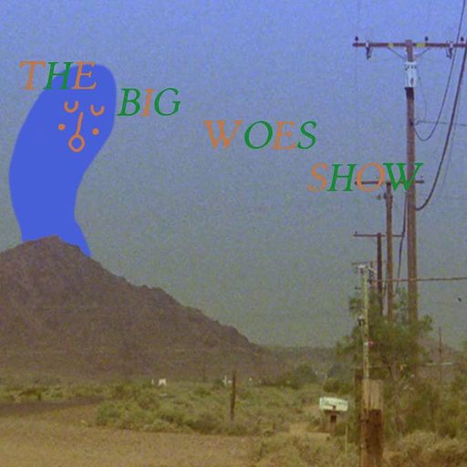 The Big Woes Show 13/07/25 [Voices Radio]
