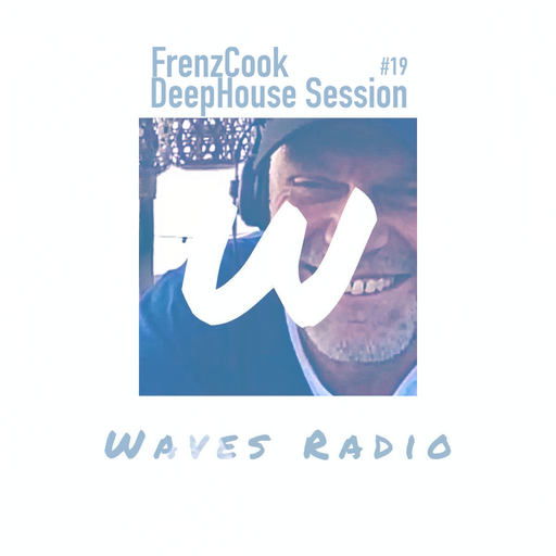 FRENZCOOK for Waves Radio #19 - DeepHouse Session