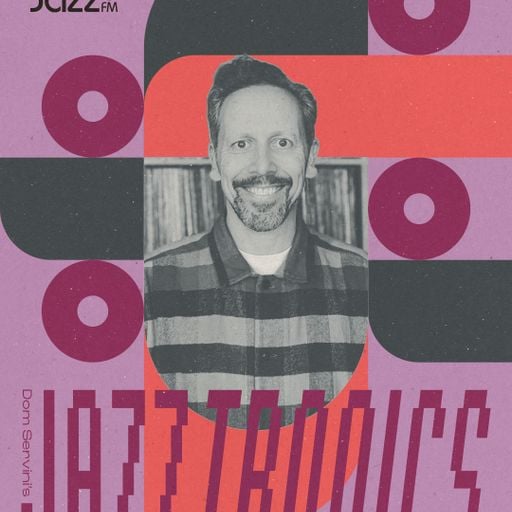 Jazztronics 058 with Dom Servini on Jazz FM