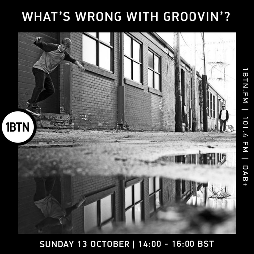 What's Wrong With Groovin'? - 13.10.24