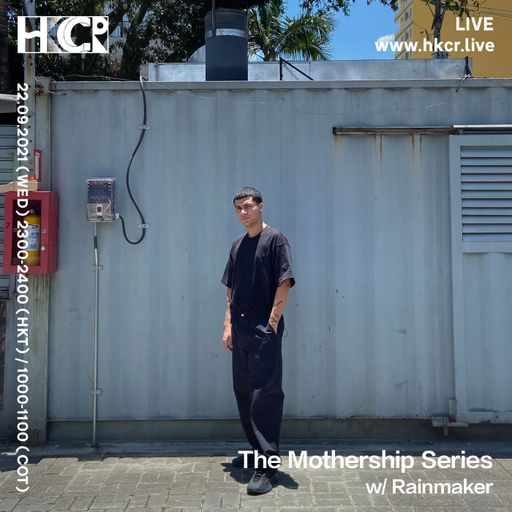 The Mothership Series w/ Rainmaker - 22/09/2021