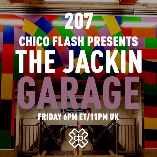 Chico Flash - The Jackin’ Garage (06/01/23)