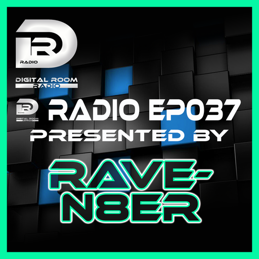 Digital Room Radio EP037 mixed by Rave-N8er