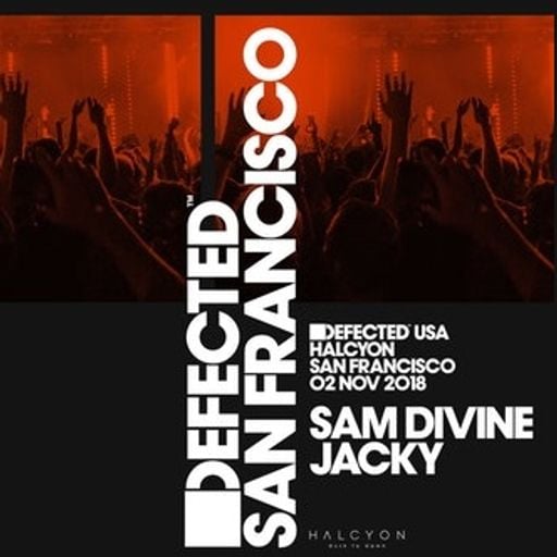 Sam Divine at "Defected USA Tour" @ Halcyon SF (San Francisco - USA) - 2 November 2018
