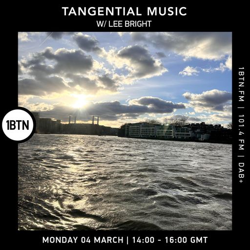 Tangential Music w/ Lee Bright - 04.03.24