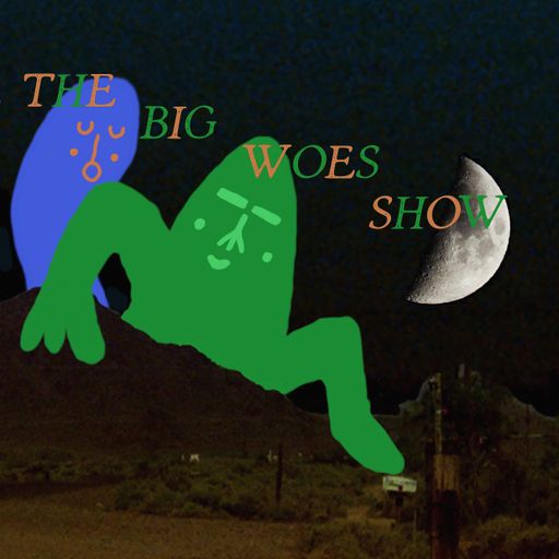Big Woes - 09/11/25 - [Voices Radio]