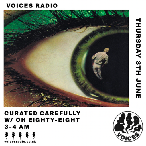 Curated Carefully w/ Oh Eighty-Eight - 10/08/23 - Voices Radio
