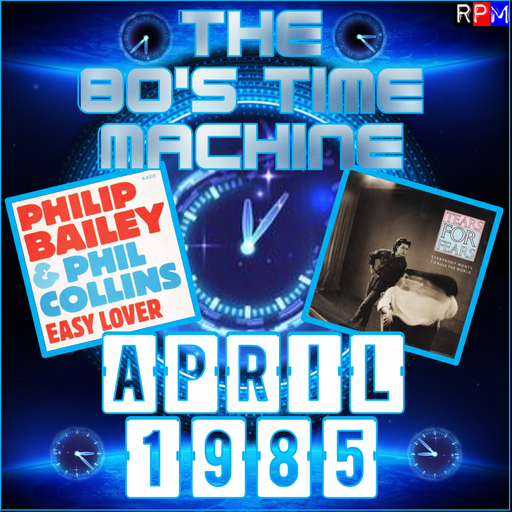THE 80'S TIME MACHINE - APRIL 1985 *DELUXE 40 TRACK EDITION*