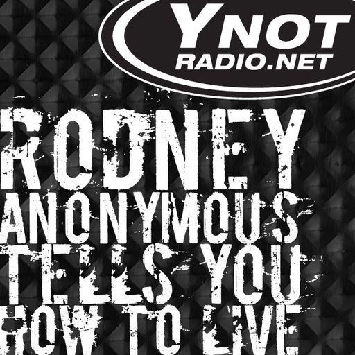 Rodney Anonymous Tells You How To Live - 5/2/25