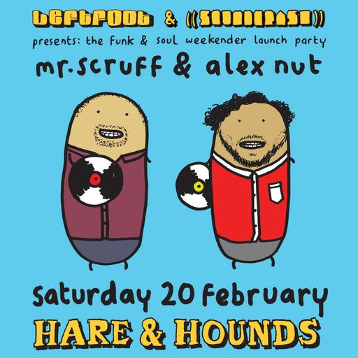 Mr Scruff & Alexander Nut B2B DJ Set, Birmingham hare & Hounds, Saturday 20th February 2016