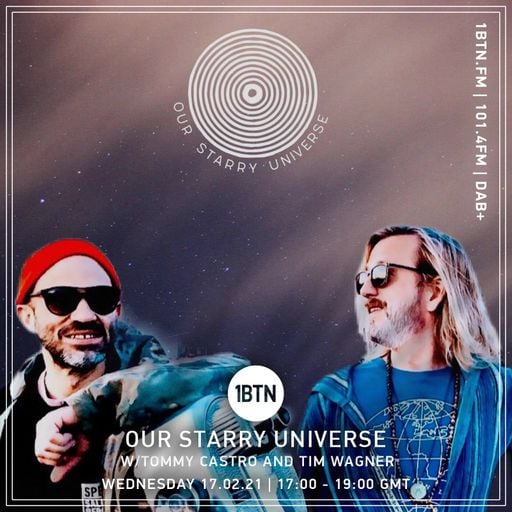 Our Starry Universe with Tommy Castro & Tim Wagner - 17.02.2021